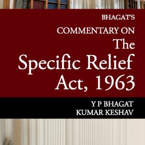 Bhagat's Commentary on The Specific Relief Act,1963