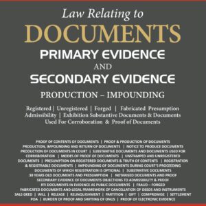 Whitesmann’s Law Relating to Documents Primary Evidence and Secondary Evidence Production – Impounding