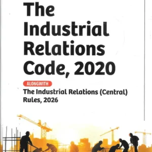 Kharbanda & Kharbanda's The Industrial Relations Code, 2020