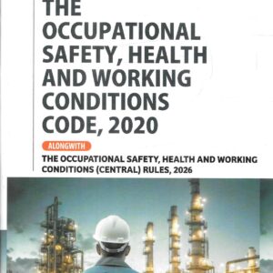 Kharbanda & Kharbanda’s The Occupational Safety, Health and Working Conditions Code, 2020