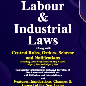Whitesmann's New Labour & Industrial Laws Along With Central Rules, Orders, Scheme and Notifications
