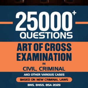Whitesmann's 25000+ Questions Art of Cross Examination In Civil, Criminal and other Various Cases